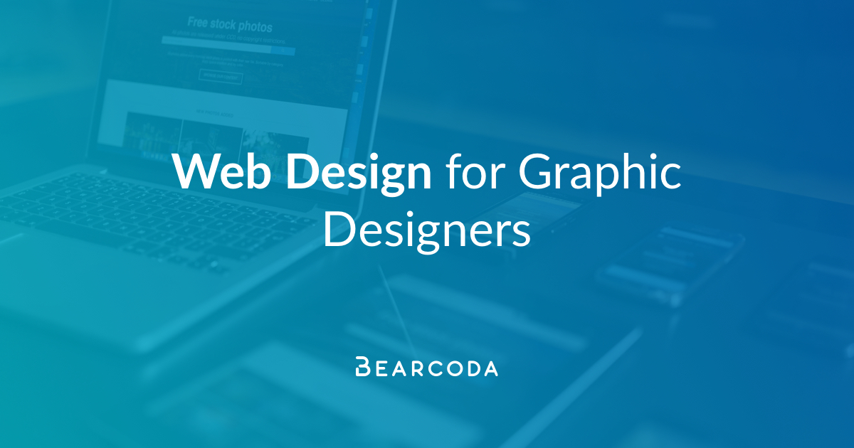 Web Design for Graphic Designers | Bearcoda