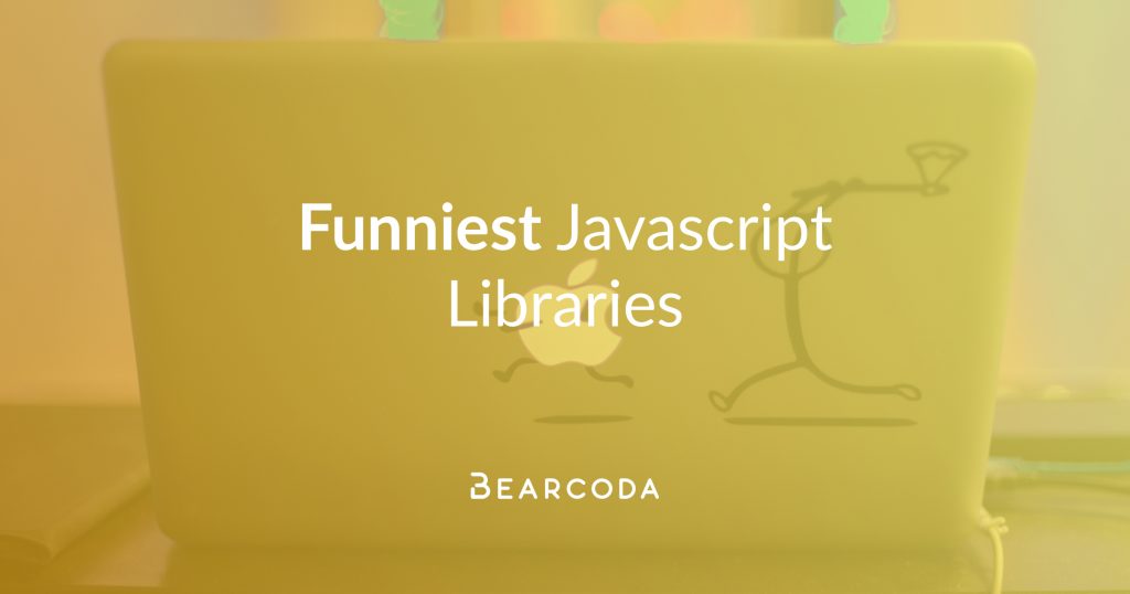 Funniest Javascript Libraries | Bearcoda